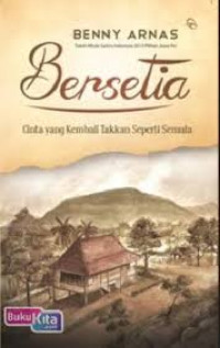 Image of BERSETIA : cinta yang kembali takkan seperti semula