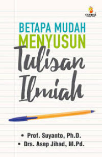 Image of Betapa Mudah Meyusun Tulisan Ilmiah