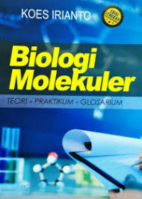 Image of Biologi Molekuler : teori-praktikum-glosarium