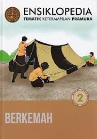 Image of Ensiklopedia Tematik Keterampilan Pramuka 2 : Berkemah