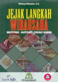 Image of Jejak langkah wirausaha : motivasi - history - teknis usaha