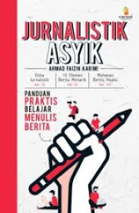 Image of Jurnalistik Asyik : Panduan Praktis Belajar menulis