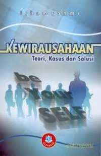 Image of Kewirausahaan : teori, kasus dan solusi