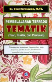 Image of PEMBELAJARAN TERPADU TEMATIK (Teori, Praktik, dan Penilaian)