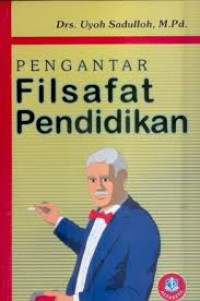 Image of PENGANTAR FILSAFAT PENDIDIKAN
