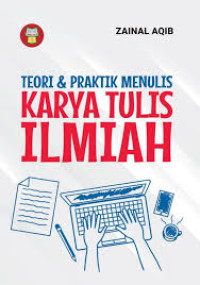 Image of Teori dan Praktik Menulis Karya Tulis Ilmiah